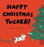 Happy Christmas, Tucker!