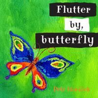 Flutter by, Butterfly