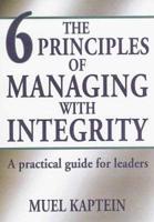 The Six Principles of Managing With Integrity