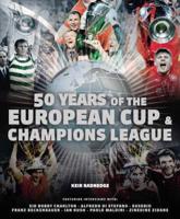 50 Years of the Champions League and European Cup
