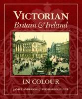 Victorian Britain & Ireland in Colour