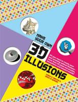 Make Your Own 3D Illusions