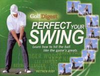 Perfect Your Swing