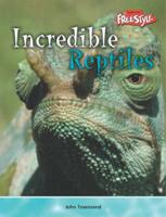 Incredible Reptiles