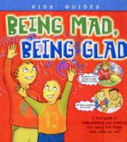 Being Mad, Being Glad