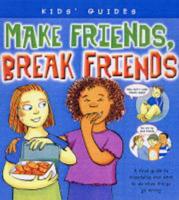 Make Friends, Break Friends