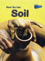 How We Use Soils