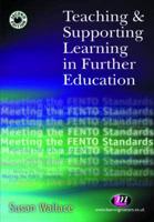 Teaching and Supporting Learning in Further Education