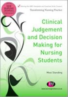 Clinical Judgement and Decision Making for Nursing Students