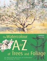 The Watercolourist's A to Z of Trees & Foliage