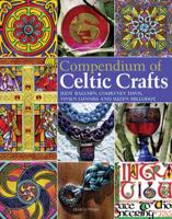 Compendium of Celtic Crafts