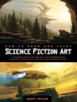 How to Draw and Paint Science Fiction Art