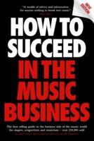 How to Succeed in the Music Business