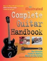 The Illustrated Complete Guitar Handbook