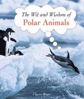 The Wit and Wisdom of Polar Animals