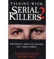 Talking With Serial Killers 2