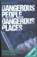 Dangerous People, Dangerous Places