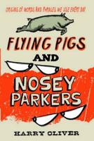 Flying Pigs and Nosey Parkers