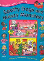 Spotty Dogs and Messy Monsters