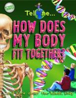 How Does the Body Fit Together?