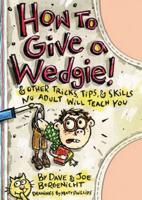 How to Give a Wedgie!