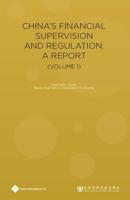 China's Financial Supervision and Regulation: A Report: (Volume 1)