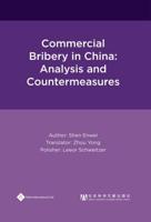 Commercial Bribery in China: Analysis and Countermeasures