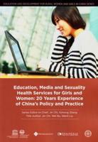 Education, Media and Sexuality Health Services for Girls and Women: 20 Years Experience of China's Policy and Practice