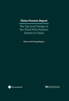 China Pension Report: The Top Level Design of the Third Pillar Pension System in China