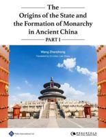 The Origins of the State and the Formation of Monarchy in Ancient China. Part I