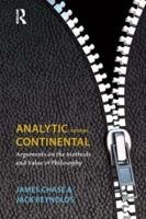 Analytic Versus Continental: Arguments on the Methods and Value of Philosophy