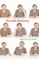 The Žižek Dictionary