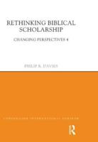 Rethinking Biblical Scholarship : Changing Perspectives 4