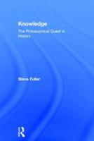 Knowledge: The Philosophical Quest in History