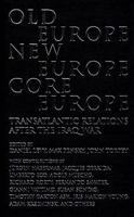 Old Europe, New Europe, Core Europe