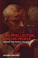 Staging the People. Volume 2 The Intellectual and His People