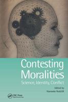 Contesting Moralities : Science, Identity, Conflict