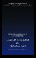 Judicial Recourse to Foreign Law: A New Source of Inspiration?