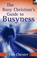 The Busy Christian's Guide to Busyness