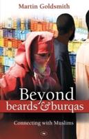 Beyond Beards & Burqas