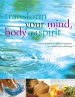 Transform Your Mind, Body and Spirit