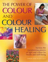 The Power of Colour and Colour Healing