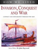 Invasion, Conquest and War