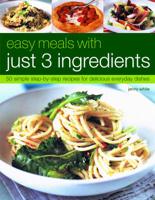 Easy Meals With Just 3 Ingredients