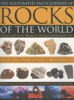 The Illustrated Encyclopedia of Rocks of the World