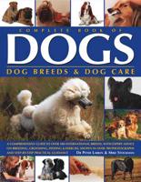 Complete Book of Dogs, Dog Breeds & Dog Care