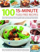 100 15-Minute Fuss-Free Recipes