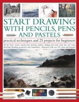 Start Drawing With Pencils, Pens & Pastels