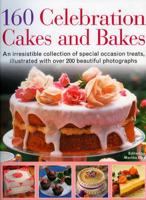 160 Celebration Cakes and Bakes