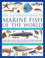 The Illustrated Guide to Marine Fish of the World